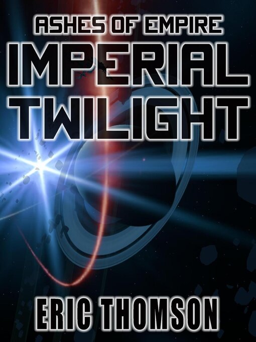 Title details for Imperial Twilight by Eric Thomson - Available